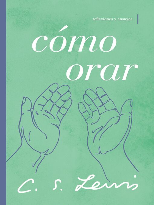 Title details for Cómo orar by C. S. Lewis - Wait list